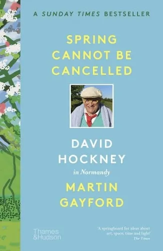 Martin Gayford Spring Cannot be Cancelled
