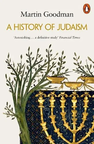 Martin Goodman A History of Judaism