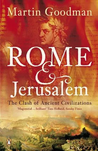 Martin Goodman Rome and Jerusalem