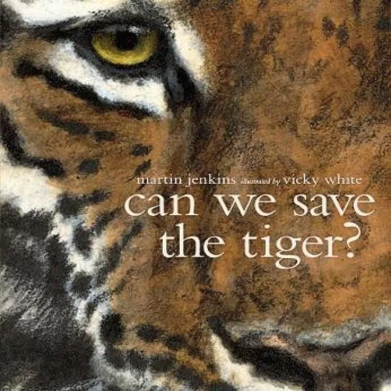 Martin Jenkins Can We Save the Tiger?