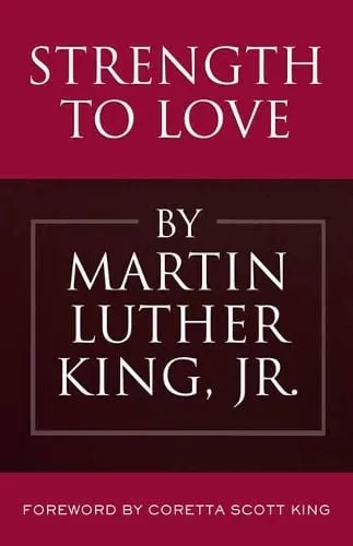 Martin Luther King Strength to Love
