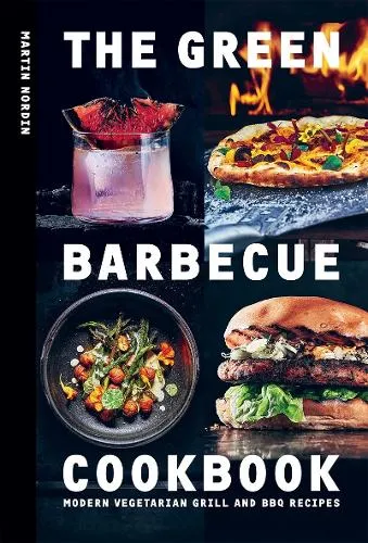 Martin Nordin The Green Barbecue Cookbook
