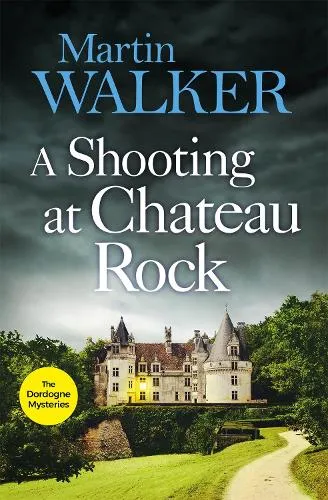 Martin Walker A Shooting at Chateau Rock