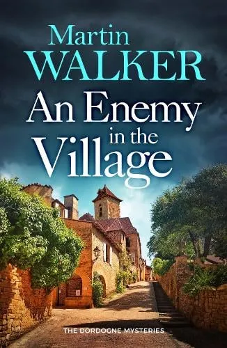 Martin Walker An Enemy in the Village