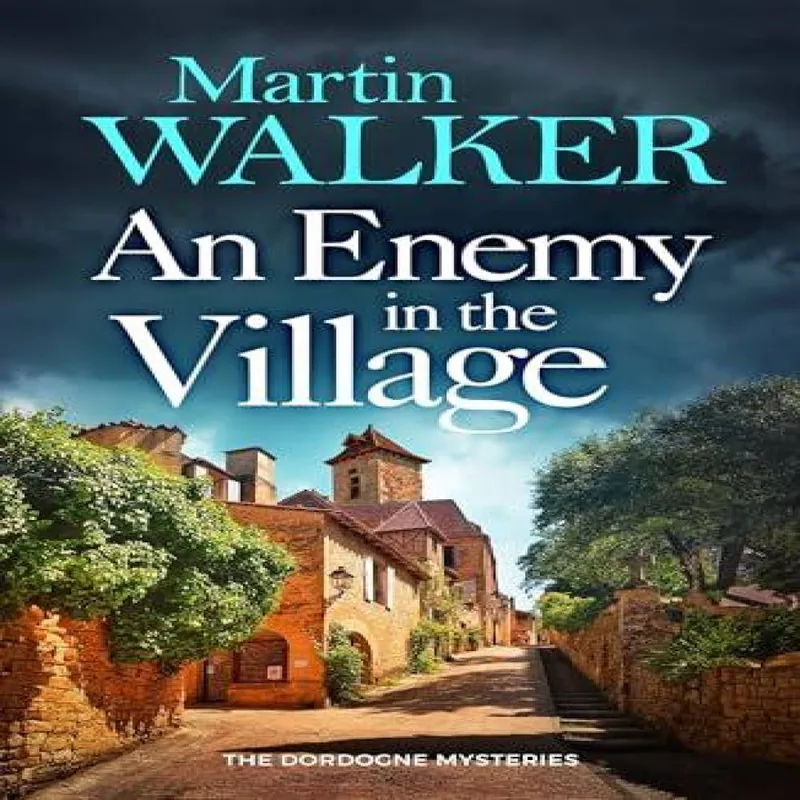 Martin Walker An Enemy in the Village