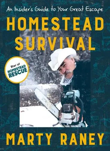 Marty Raney Homestead Survival