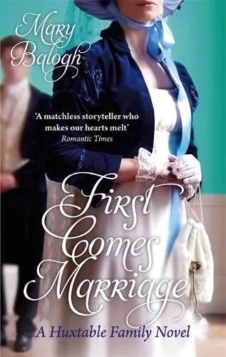 Mary Balogh First Comes Marriage