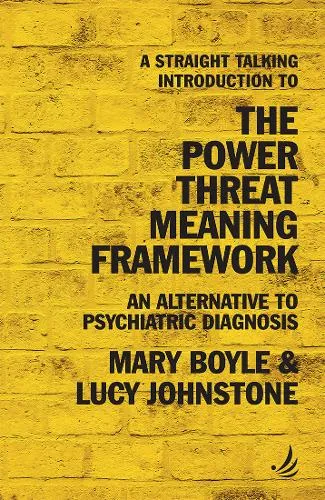 Mary Boyle A Straight Talking Introduction to the Power Threat Meaning Framework