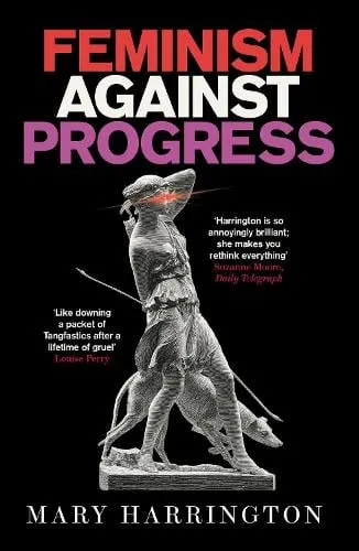 Mary Harrington Feminism Against Progress