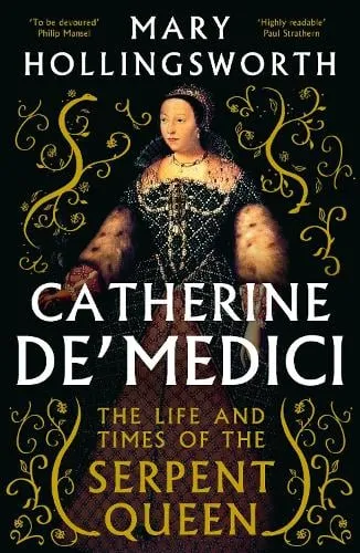 Mary Hollingsworth Catherine de' Medici