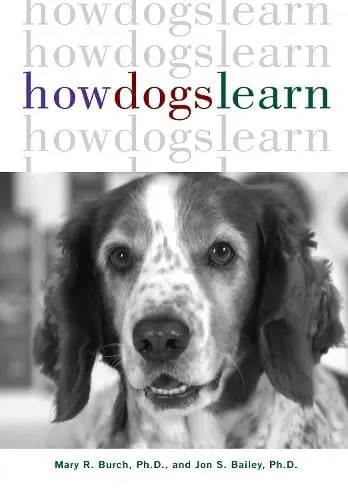 Mary R. Burch How Dogs Learn