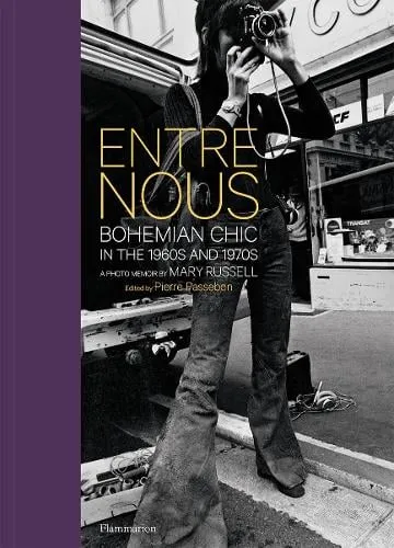 Mary Russell Entre Nous: Bohemian Chic in the 1960s and 1970s