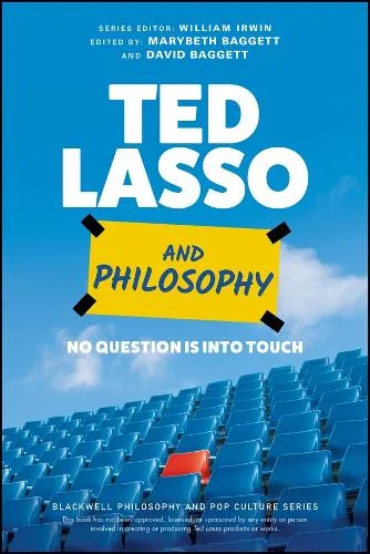 Marybeth Baggett Ted Lasso and Philosophy