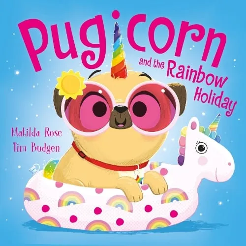 Matilda Rose The Magic Pet Shop: Pugicorn and the Rainbow Holiday