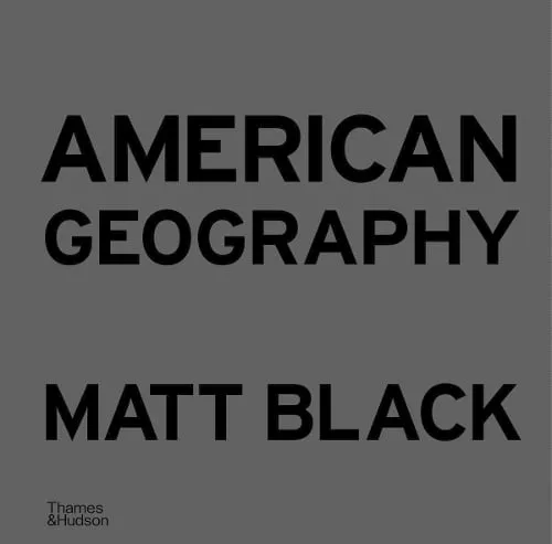Matt Black American Geography