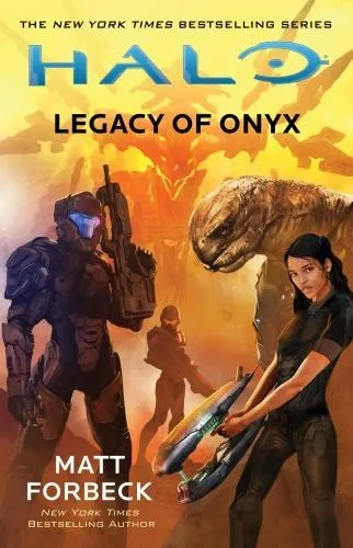 Matt Forbeck Halo: Legacy of Onyx