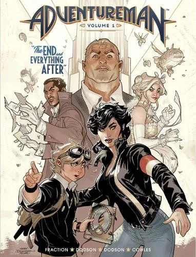 Matt Fraction Adventureman, Volume 1: The End and Everything After