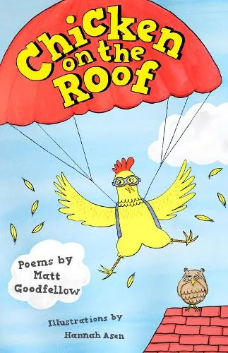 Matt Goodfellow Chicken on the Roof