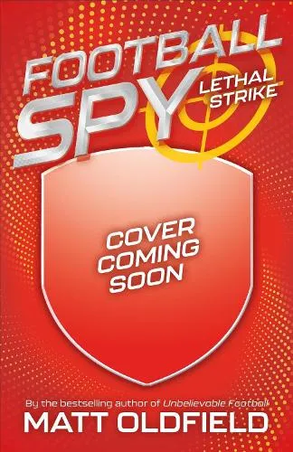 Matt Oldfield Football Spy: Lethal Strike
