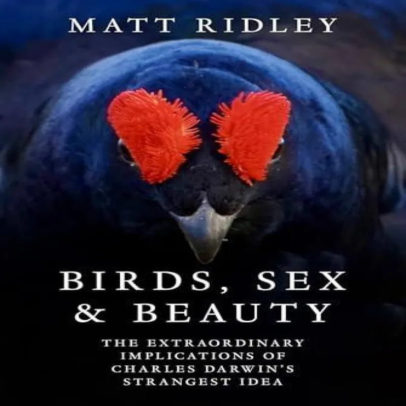 Matt Ridley Birds Sex & Beauty HB : The extraordinary implications of Charles Multicolor
