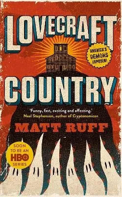 Matt Ruff Lovecraft Country
