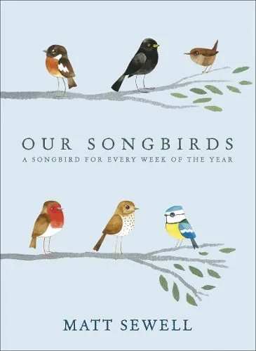 Matt Sewell Our Songbirds
