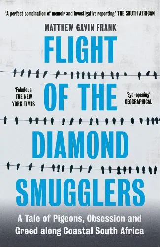 Matthew Gavin Frank Flight of the Diamond Smugglers