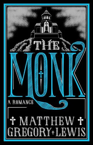 Matthew Gregory Lewis The Monk