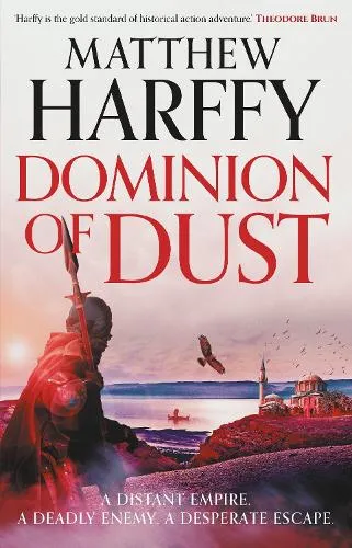 Matthew Harffy Dominion of Dust