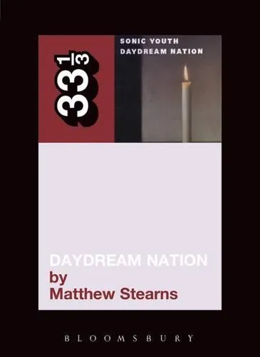 Matthew Stearns Sonic Youth's Daydream Nation