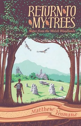 Matthew Yeomans Return to My Trees