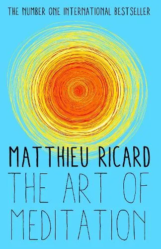 Matthieu Ricard The Art of Meditation