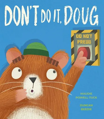Maudie Powell-Tuck Don't Do It, Doug