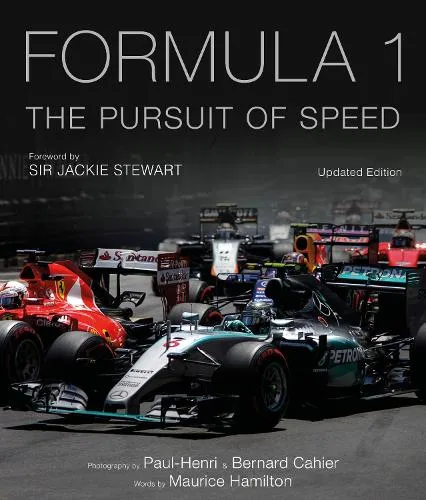 Maurice Hamilton Formula One: The Pursuit of Speed Volume 1