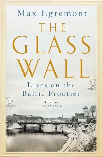Max Egremont The Glass Wall