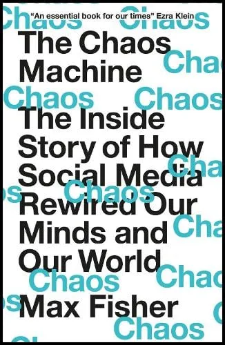 Max Fisher The Chaos Machine