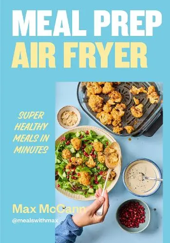 Max McCann Meal Prep Air Fryer