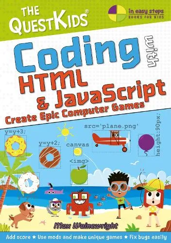 Max Wainewright Coding with Html & JavaScript - Create Epic Computer Games