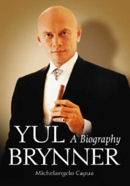 McFarland & Co Inc Yul Brynner : A Biography