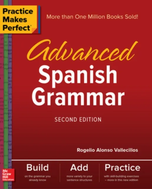 McGraw-Hill Education Practice Makes Perfect: Advanced Spanish Grammar, Second Edition