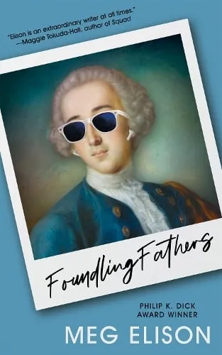 Meg Elison Foundling Fathers