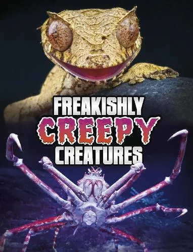 Megan Cooley Peterson Freakishly Creepy Creatures