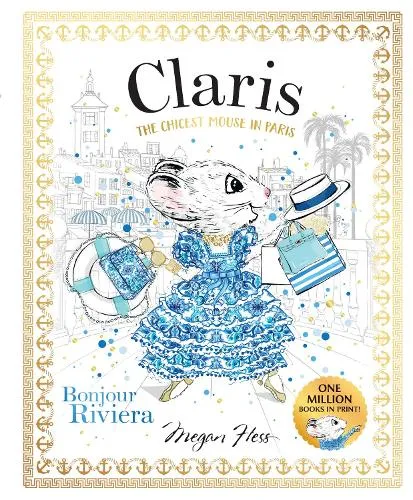 Megan Hess Claris: Bonjour Riviera