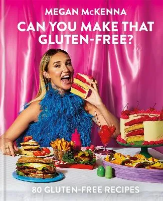 Megan McKenna Can You Make That Gluten-Free?