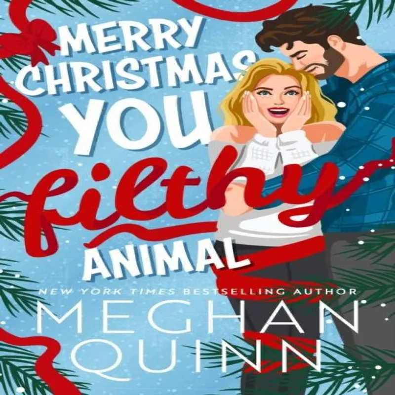 Meghan Quinn Merry Christmas, You Filthy Animal : A brand new, totally steamy Multicolor