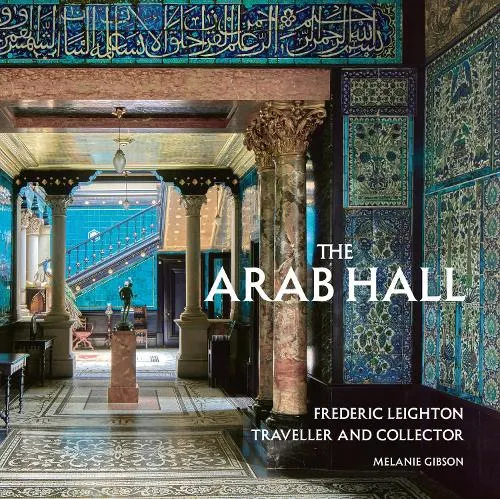 Melanie Gibson The Arab Hall