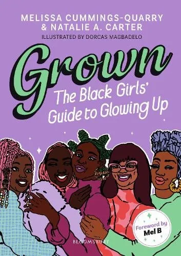 Melissa Cummings-Quarry Grown: The Black Girls' Guide to Glowing Up