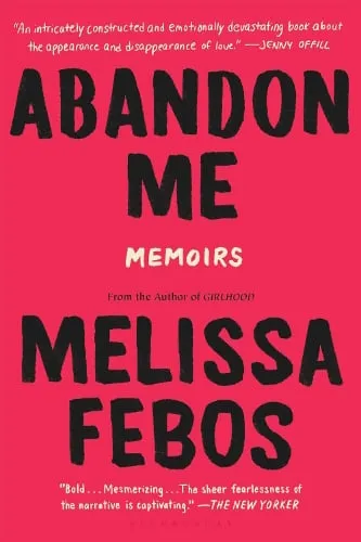 Melissa Febos Abandon Me