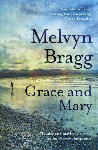 Melvyn Bragg Grace and Mary