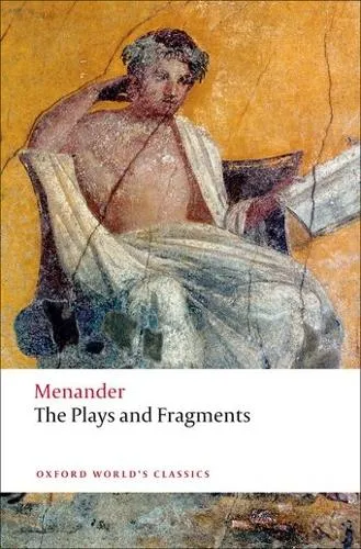 Menander The Plays and Fragments